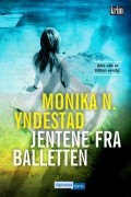 Monika Nordland Yndestad - Jentene fra balletten