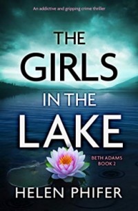 Helen Phifer - The Girls in the Lake