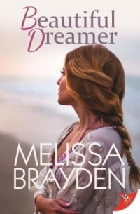 Мелисса Брэйден - Beautiful Dreamer
