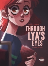  - Through Lia's Eyes: Seeking the Truth