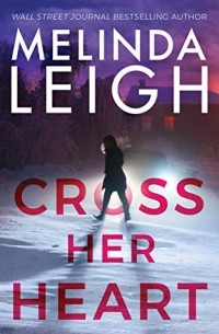 Melinda Leigh - Cross Her Heart