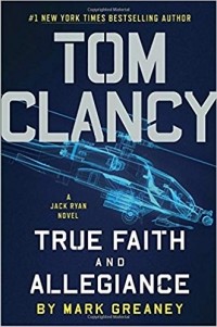Mark Greaney - Tom Clancy True Faith and Allegiance
