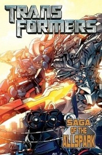  - Transformers Movie Prequel: Saga of the Allspark