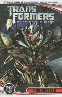 Джон Барбер - Transformers: Dark of the Moon: Foundation
