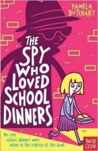 Памела Бутчарт - The Spy who Loved School Dinners