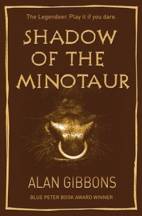 Алан Гиббонс - Shadow of the Minotaur
