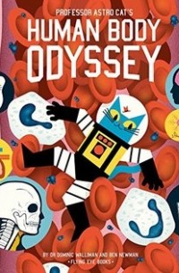 Professor Astro Cat’s Human Body Odyssey