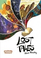 Адам Мерфи - Lost Tales