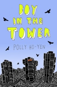 Polly Ho-Yen - Boy In The Tower