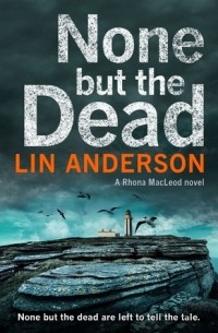Лин Андерсон - None but the Dead