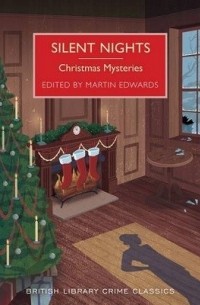Мартин Эдвардс - Silent Nights: Christmas Mysteries
