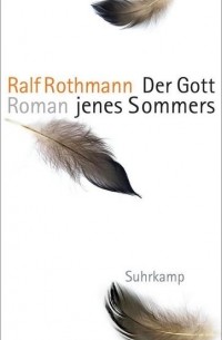 Ральф Ротман - Der Gott jenes Sommers