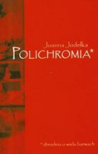 Джоанна Йоделка - Polichromia