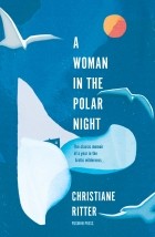 Christiane Ritter - A Woman in the Polar Night