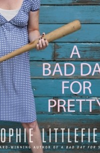 Софи Литтлфилд - Bad Day for Pretty