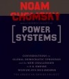 Ноам Хомский - Power Systems: Conversations with David Barsamian on Global Democratic Uprisings and the New Challenges to U.S. Empire