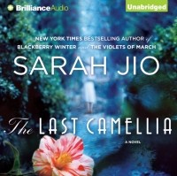 Sarah Jio - The Last Camellia