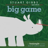 Stuart  Gibbs - Big Game