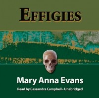 Mary Anna  Evans - Effigies