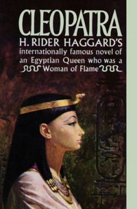 H. Rider Haggard - Cleopatra