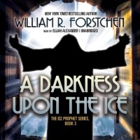 William R.  Forstchen - Darkness upon the Ice