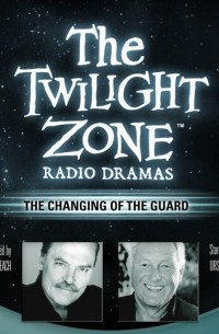 Род Серлинг - Changing of the Guard