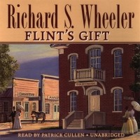 Richard S.  Wheeler - Flint's Gift