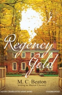 Marion Chesney - Regency Gold