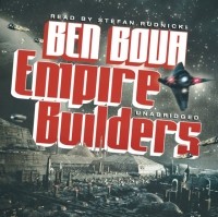 Бен Бова - Empire Builders