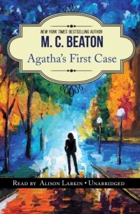 M. C. Beaton  - Agatha's First Case