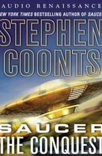 Стивен Кунц - Saucer: The Conquest