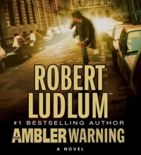 Robert Ludlum - Ambler Warning