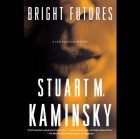 Stuart M.  Kaminsky - Bright Futures