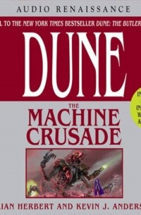 Brian Herbert, Kevin J. Anderson - Dune: The Machine Crusade