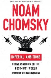 Imperial Ambitions: Conversations on the Post-9/11 World