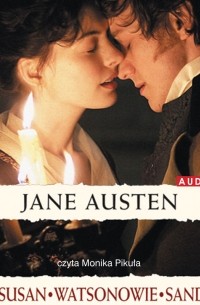 Jane Austen - Lady Susan. Watsonowie. Sanditon.