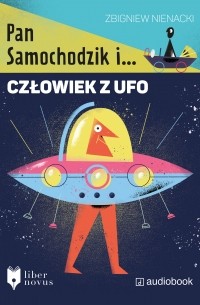 Збигнев Ненацкий - Pan Samochodzik i człowiek z UFO