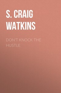 Don't Knock the Hustle