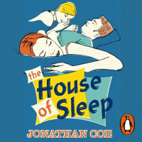 Jonathan Coe - The House of Sleep