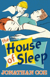 Jonathan Coe - The House of Sleep