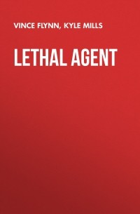 Винс Флинн - Lethal Agent