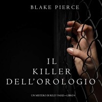 Blake Pierce - Il Killer Dell'orologio