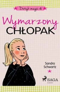 Dotyk magii 4 - Wymarzony chłopak