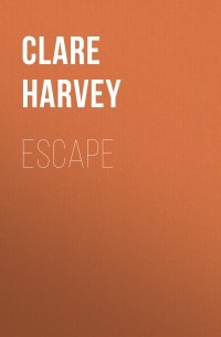 Clare  Harvey - Escape