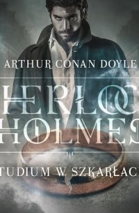 Arthur Conan Doyle - Studium w szkarłacie