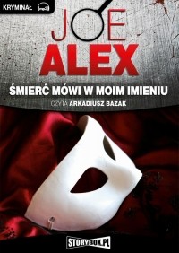 Джо Алекс - Śmierć mówi w moim imieniu