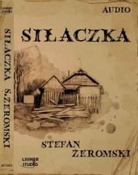 Стефан Жеромский - Siłaczka