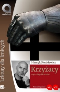 Генрик Сенкевич - Krzyżacy