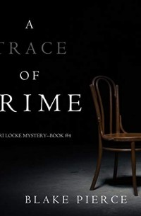 Blake Pierce - A Trace of Crime