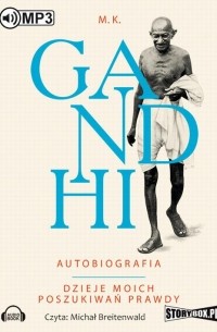 Махатма Ганди - Gandhi Autobiografia Dzieje moich poszukiwań prawdy